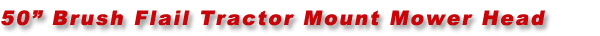 US Mower 50-inch Brush Flail Center Mount Heads